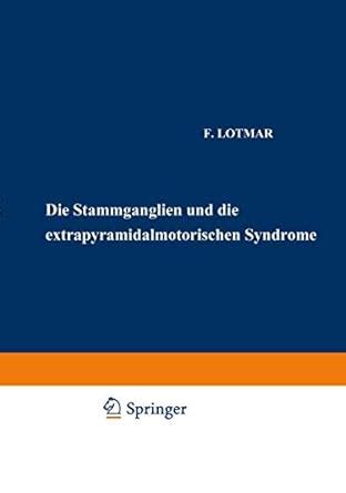 Buy Die Stammganglien und die Extrapyramidal-Motorischen Syndrome: 48 ...