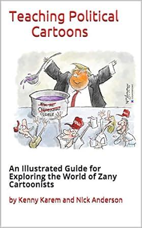 Teaching Political Cartoons: An Illustrated Guide for Exploring the ...