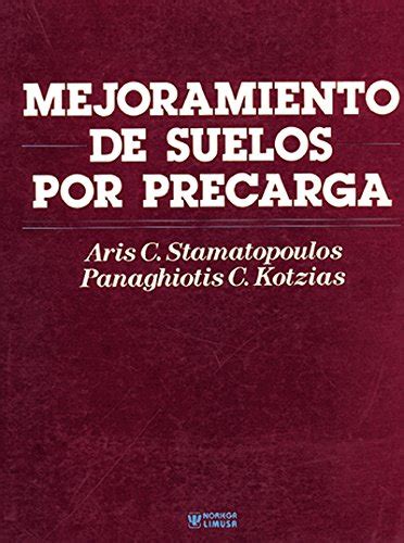 Buy Mejoramiento de suelos por precarga/ Soil Improvement by Preloading ...