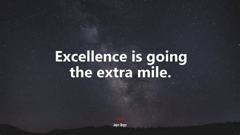 Excellence is going the extra mile. | Joyce Meyer quote, HD Wallpaper ...
