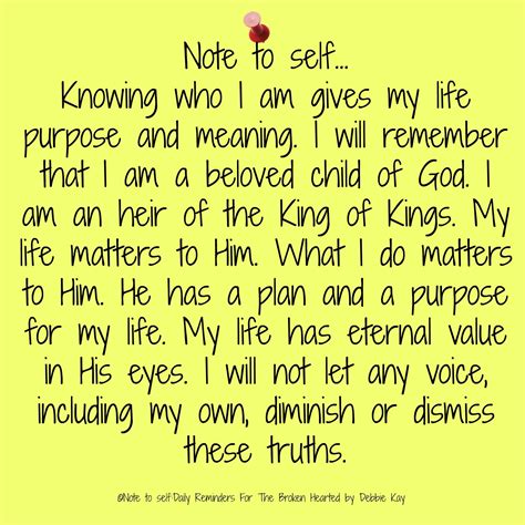 Note to self… Knowing who I am gives my life purpose and meaning. I ...