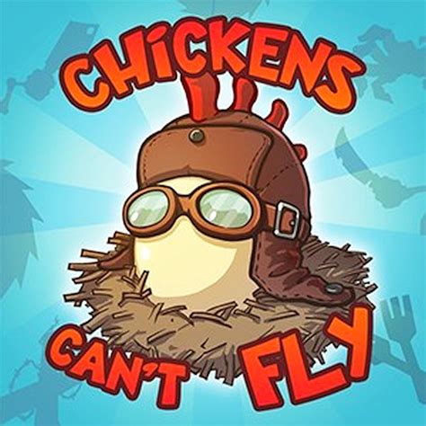 Chickens Can't Fly - IGN