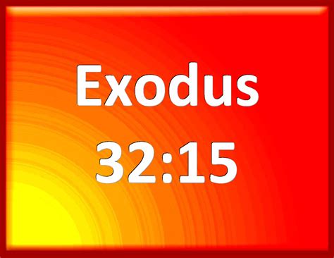 Exodus 32:15 And Moses turned, and went down from the mount, and the ...