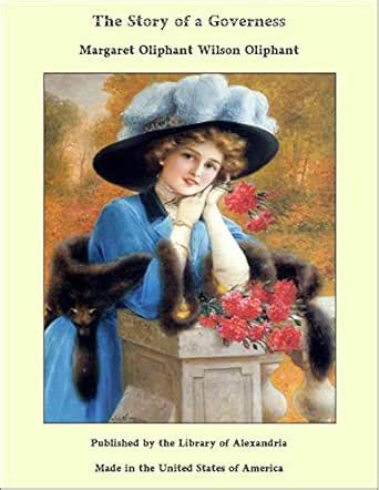 The Story of a Governess eBook : Oliphant, Margaret Oliphant Wilson ...