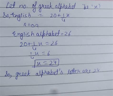 The english alphabet has 20 letters more than one-fourth the number of ...