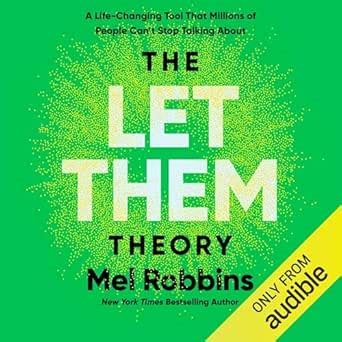 The Let Them Theory: A Life-Changing Tool That Millions of People Can't Stop Talking About