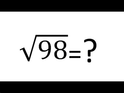 How to find Square Root of 98 - YouTube
