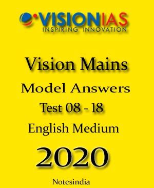 Vision IAS - General Studies Mains - Test Series (08-18) 2020 Notesindia