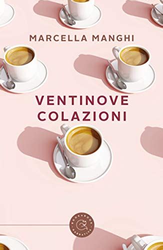 Ventinove colazioni (Italian Edition) eBook : Manghi, Marcella: Amazon ...