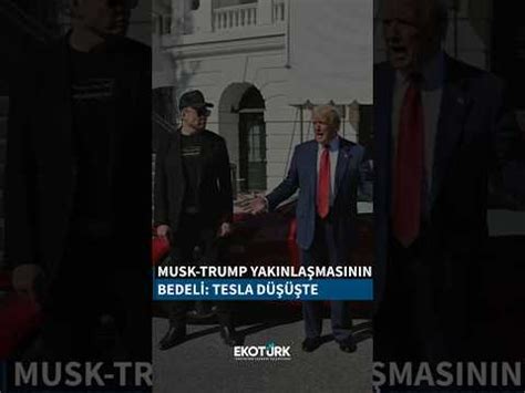 Elon Musk’ın Trump’la yakınlaşmasından sonra Tesla’da neler oluyor ...
