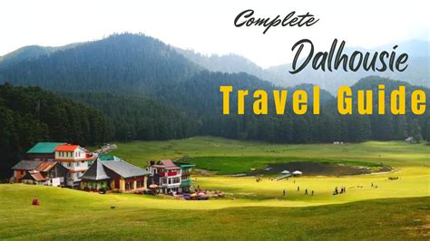 Dalhousie Travel Guide - HelloVisit