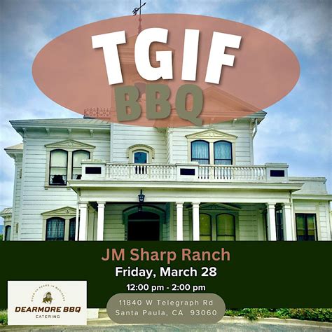 TGIF BBQ at JM Sharp Ranch, 11840 W Telegraph Rd, Santa Paula, 28 March ...