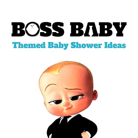 Boss Baby Shower Theme: Invitation, Decoration & Food Ideas