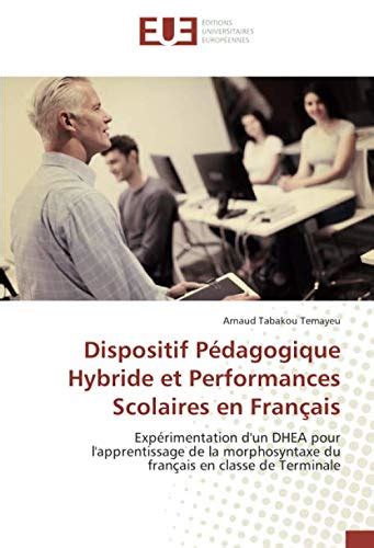 Buy Dispositif Pédagogique Hybride et Performances Scolaires en ...