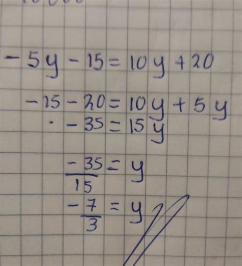 Como se resuelve la ecuacion -5y-15=10y+20 - Brainly.lat