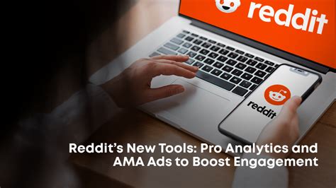 Reddit’s New Tools: Pro Analytics and AMA Ads to Boost Engagement
