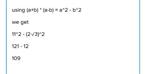 ( 11 + 2√3)×(11-2√3) - Brainly.in