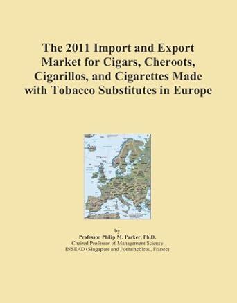 The 2011 Import and Export Market for Cigars, Cheroots, Cigarillos, and ...