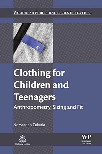Clothing for Children and Teenagers: Anthropometry, Sizing and Fit ...