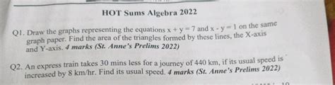 HOT Sums Algebra 2022 Q1. Draw the graphs representing the equations x