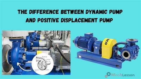 The Difference Between Dynamic and Positive Displacement Pump - Mech Lesson