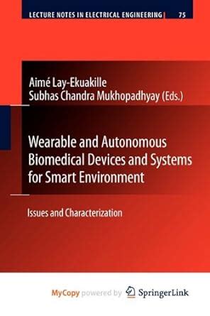 Wearable and Autonomous Biomedical Devices and Systems for Smart ...