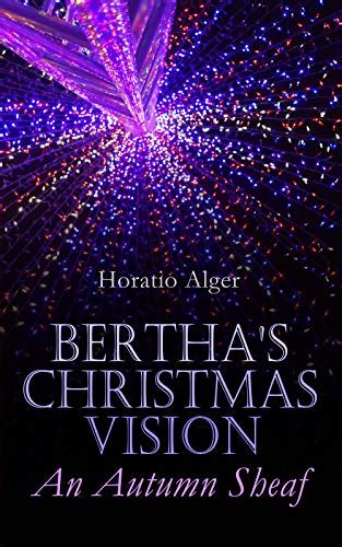Bertha's Christmas Vision – An Autumn Sheaf: Holiday Story Collection ...