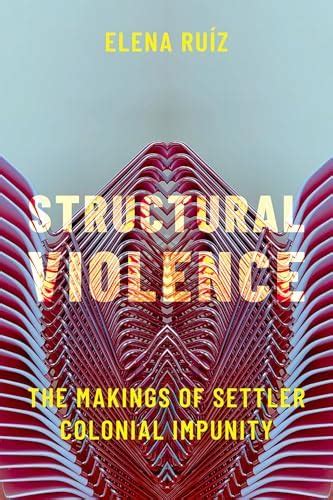 Buy Structural Violence: The Makings of Settler Colonial Impunity Book ...