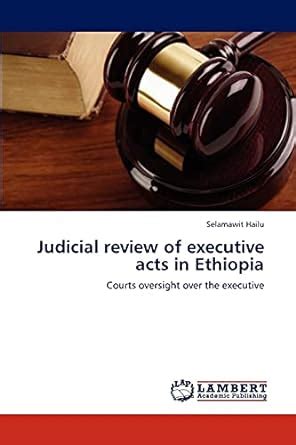Buy Judicial Review of Executive Acts in Ethiopia Book Online at Low ...