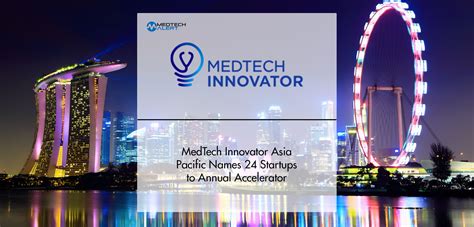 MedTech Innovator Asia Pacific Names 24 Startups to Annual Accelerator | MTA