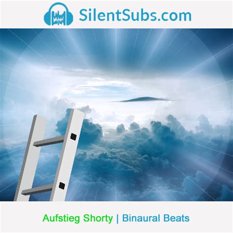 Aufstieg Shorty© | Binaural Beats