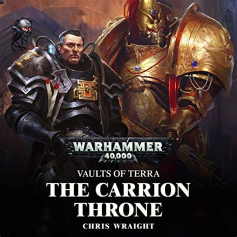 The Carrion Throne: Warhammer 40,000: Vaults of Terra, Book 1 (Audio ...