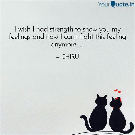 I wish I had strength to ... | Quotes & Writings by Chiranjib Gautam ...