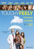 Image result for Touchy-Feely Movie