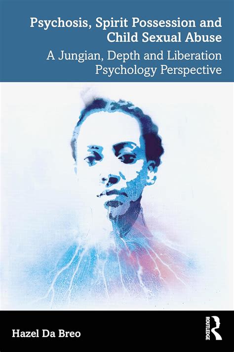 Buy Psychosis, Spirit Possession and Child Sexual Abuse: A Jungian ...