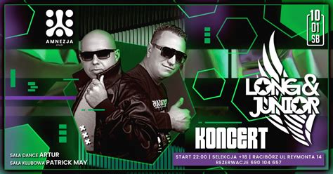 Koncert Long ＆ Junior - Karnawał 2026 w Amnezji , ul Reymonta 14, 47 ...
