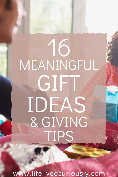 16 Meaningful Gift Ideas & Gift Giving Tips | Meaningful gifts ...