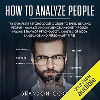 How to Analyze People: The Complete Psychologist’s Guide to Speed ...