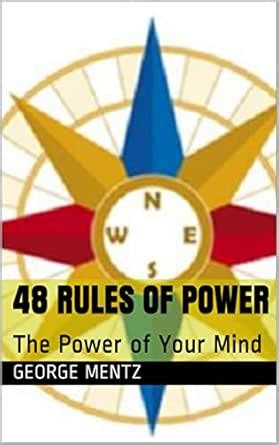 48 Rules of Power: The Power of Your Mind eBook : Mentz, George: Amazon ...