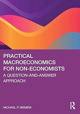 Practical Macroeconomics for Non-Economists: A Question-and-Answer ...