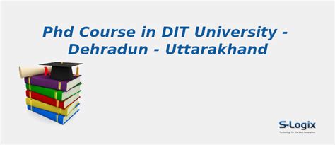 DIT University | PhD Computer Science | S-Logix