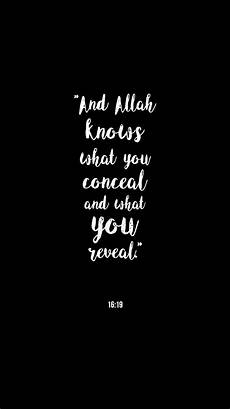 Lock Screen Islamic Quotes Iphone Wallpaper by Quot And Allah Knows What You Conceal And What You Reveal Quot 16 Lock Screen Islamic Quotes Iphone Wallpaper