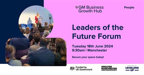Leaders of the Future Forum, Manchester, 18 June 2024 | AllEvents.in