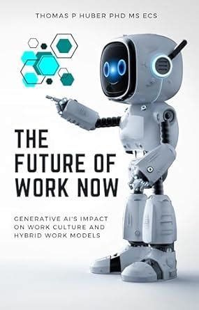 The Future of Work Now: Generative AI's Impact on Work Culture and ...