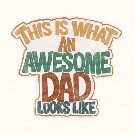 This is What an Awesome Dad Looks Like, the Cool Papa Png, Retro Dad ...