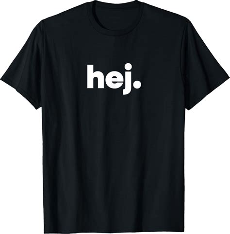 Hej - Hi in Swedish T-Shirt - Walmart.com