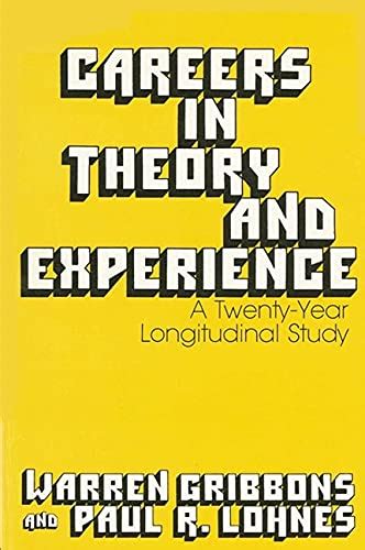 Buy Careers in Theory and Experience: A Twenty-Year Longitudinal Study ...