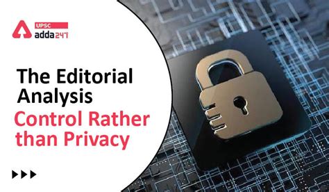 The Editorial Analysis- Control Rather than Privacy