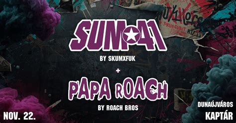 Sum 41 by SkumXfuk, Papa Roach by Roach Bros🔥 Dunaújváros, Kaptár ...