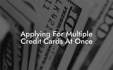 Applying For Multiple Credit Cards At Once - Flik Eco